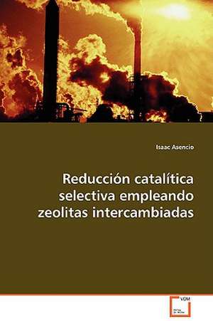 Reducción catalítica selectiva empleando zeolitasintercambiadas de Isaac Asencio