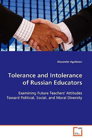 Tolerance and Intolerance of Russian Educators de Alexander Agafonov