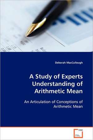 A Study of Experts Understanding of Arithmetic Mean de Deborah MacCullough