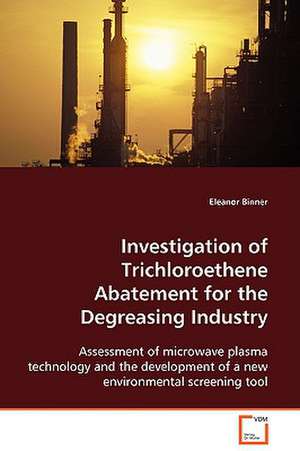 Investigation of Trichloroethene Abatement for theDegreasing Industry de Eleanor Binner