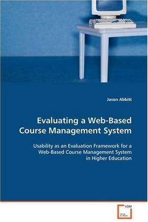 Evaluating a Web-Based Course Management System de Jason Abbitt