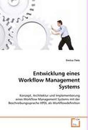 Entwicklung eines Workflow Management Systems de Enrico Tietz