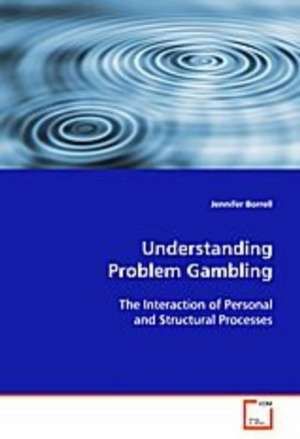 Understanding Problem Gambling de Jennifer Borrell