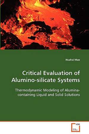 Critical Evaluation of Alumino-silicate Systems de Huahai Mao