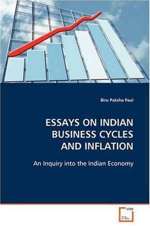 Essays on Indian Business Cycles and Inflation de Biru Paksha Paul