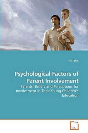 Psychological Factors of Parent Involvement de Ali Kemal Tekin