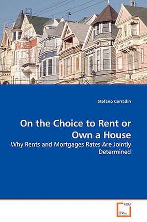 On the Choice to Rent or Own a House de Stefano Corradin