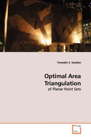 Optimal Area Triangulation de Tzvetalin S. Vassilev