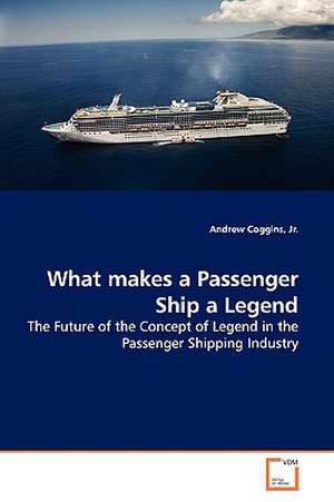 What makes a Passenger Ship a Legend de Andrew Coggins