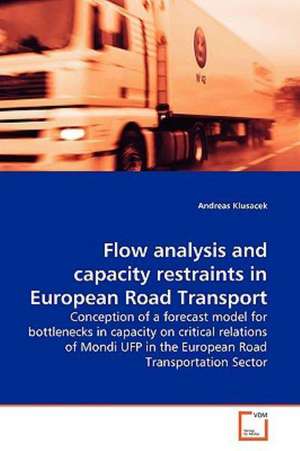 Flow analysis and capacity restraints in European Road Transport de Andreas Klusacek