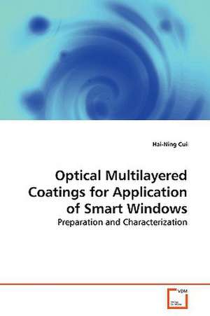 Optical Multilayered Coatings for Application of Smart Windows de Hai-Ning Cui