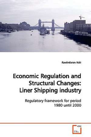 Economic Regulation and Structural Changes de Rawindaran Nair