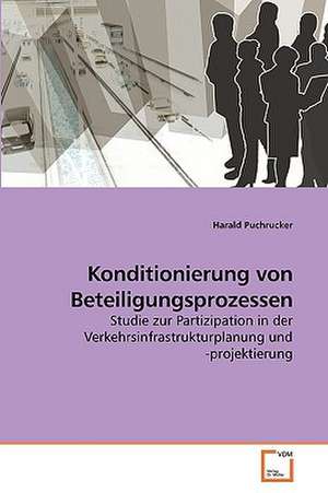 Konditionierung von Beteiligungsprozessen de Harald Puchrucker