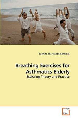 Breathing Exercises for Asthmatics Elderly de Ludmila Taís Yazbek Gomieiro