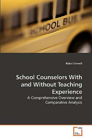 School Counselors With and Without Teaching Experience de Reba Criswell