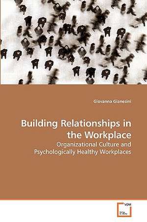 Building Relationships in the Workplace de Giovanna Gianesini