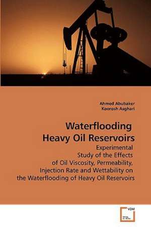 Waterflooding Heavy Oil Reservoirs de Ahmed Abubaker