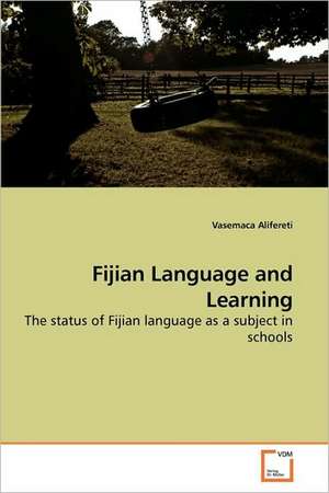 Fijian Language and Learning de Vasemaca Alifereti