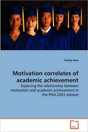 Motivation correlates of academic achievement de Shelley Ross