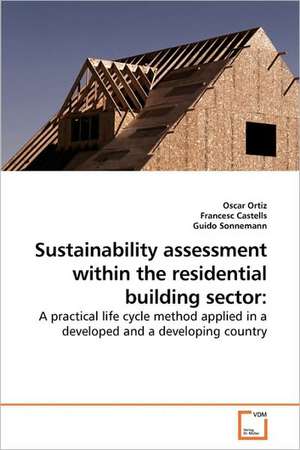 Sustainability assessment within the residential building sector: de Oscar Ortiz