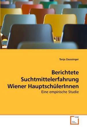 Berichtete Suchtmittelerfahrung Wiener HauptschülerInnen de Tanja Zaussinger