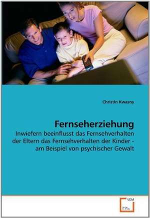 Fernseherziehung de Christin Kwasny