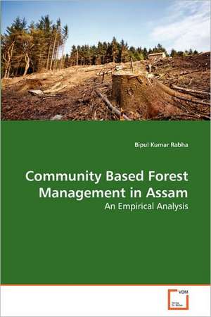 Community Based Forest Management in Assam de Bipul Kumar Rabha