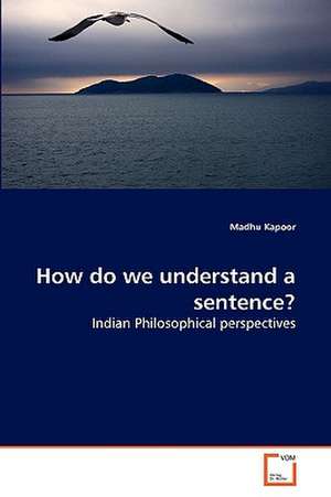 How do we understand a sentence? de Madhu Kapoor