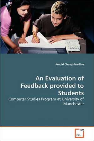 An Evaluation of Feedback provided to Students de Arnold Chang-Pen-Tive