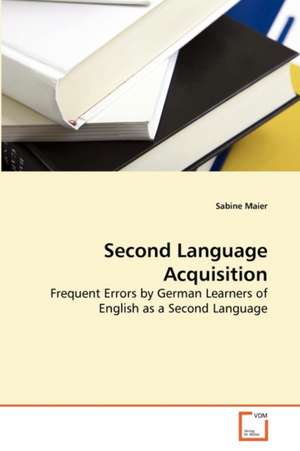 Second Language Acquisition de Sabine Maier