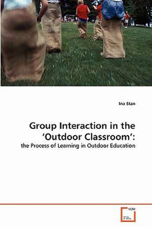 Group Interaction in the 'Outdoor Classroom' de Ina Stan