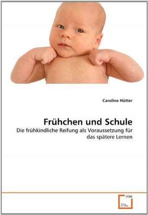 Frühchen und Schule de Caroline Hütter