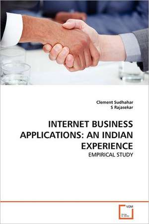 INTERNET BUSINESS APPLICATIONS: AN INDIAN EXPERIENCE de CLEMENT SUDHAHAR