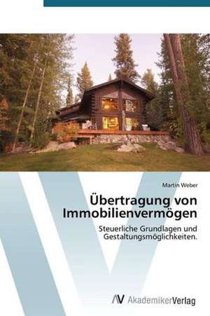 Übertragung von Immobilienvermögen de Weber Martin