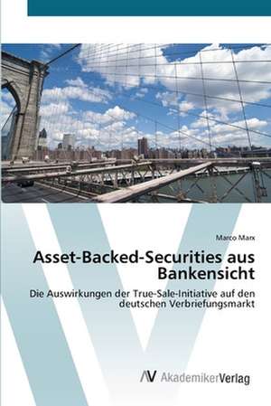 Asset-Backed-Securities aus Bankensicht de Marx Marco