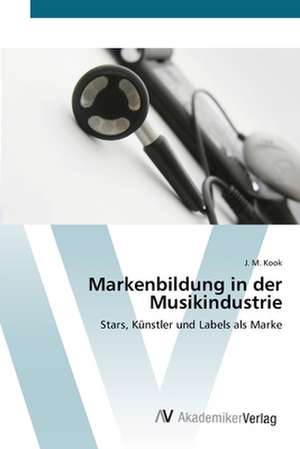 Markenbildung in der Musikindustrie de Kook Jan-Magnus