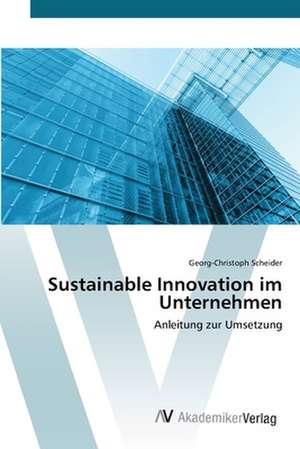 Sustainable Innovation im Unternehmen de Scheider Georg-Christoph