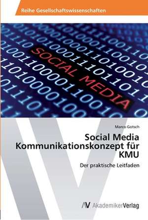 Social Media Kommunikationskonzept für KMU de Gotsch Marco