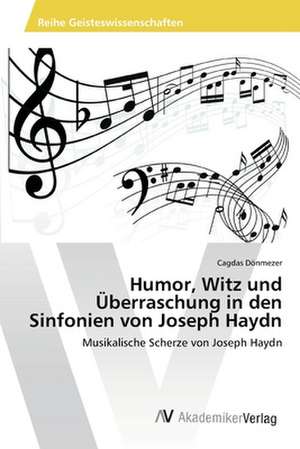 Humor, Witz und Überraschung in den Sinfonien von Joseph Haydn de Cagdas Dönmezer