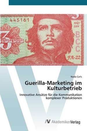 Guerilla-Marketing im Kulturbetrieb de Carls Nada