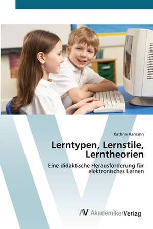 Lerntypen, Lernstile, Lerntheorien de Kathrin Hamann