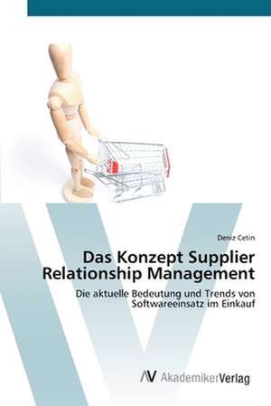 Das Konzept Supplier Relationship Management de Deniz Cetin