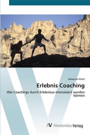 Erlebnis Coaching de Sebastian Reeh