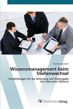 Wissensmanagement beim Stellenwechsel de Gianina Seemann