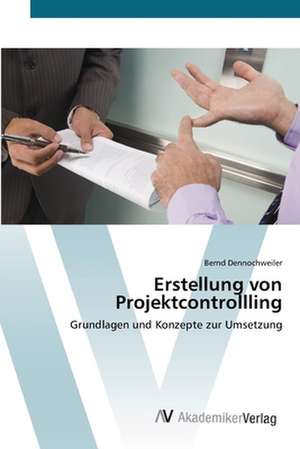 Erstellung von Projektcontrollling de Bernd Dennochweiler