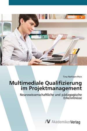 Multimediale Qualifizierung im Projektmanagement de Tina Nehlsen-Pein