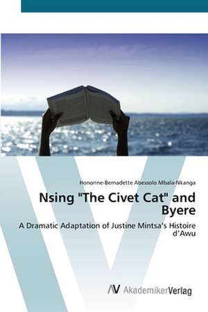 Nsing "The Civet Cat" and Byere de Honorine-Bernadette Abessolo Mbala-Nkanga