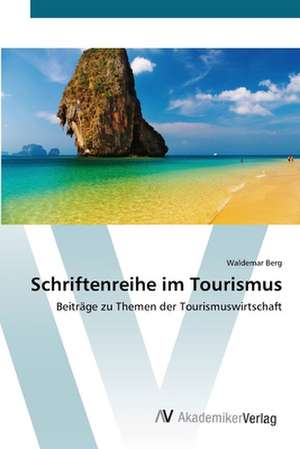 Schriftenreihe im Tourismus de Waldemar Berg