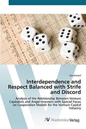 Interdependence and Respect Balanced with Strife and Discord de David Hanf