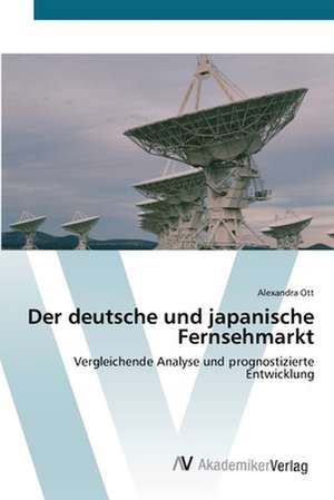 Der deutsche und japanische Fernsehmarkt de Alexandra Ott